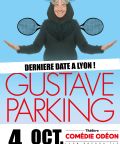 GUSTAVE PARKING (dernière à Lyon!)